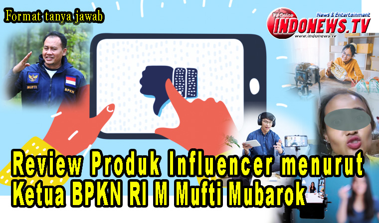 Syah Tidaknya Review Produk Bagi Influencer Menurut Hukum Dari Ketua ...